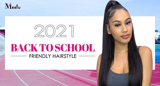 2021 Back To School Friendly Hairstyle | MeetuHair