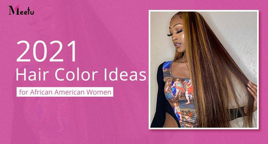 2021 Hair Color Ideas for African American Women | MeetuHair