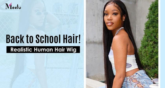 Back to school hair! Realistic human hair wig | MeetuHair