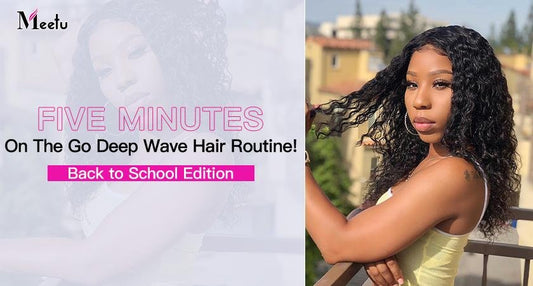 Five minutes on the go deep wave hair routine! | back to school edition | MeetuHair